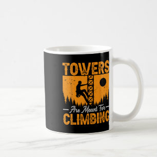 Turmkletterelektriker - Türme sind für C Kaffeetasse