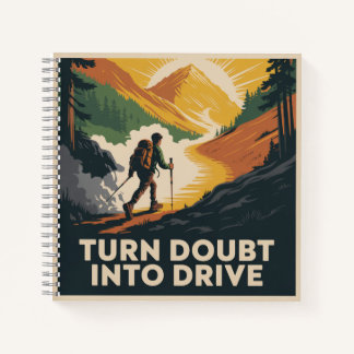Turn Doubt Into Drive Notizbuch