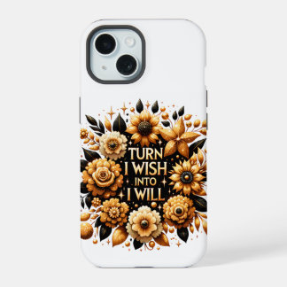 Turn I wish into I will Phone Case iPhone 15 Hülle