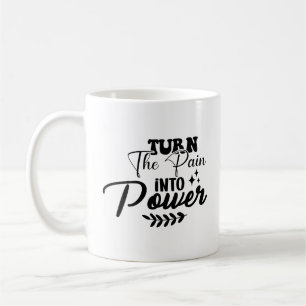 Turn the pain into power kaffeetasse