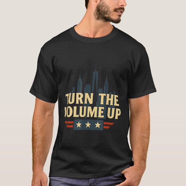 Turn The Volume Up  T-Shirt (Vorderseite)