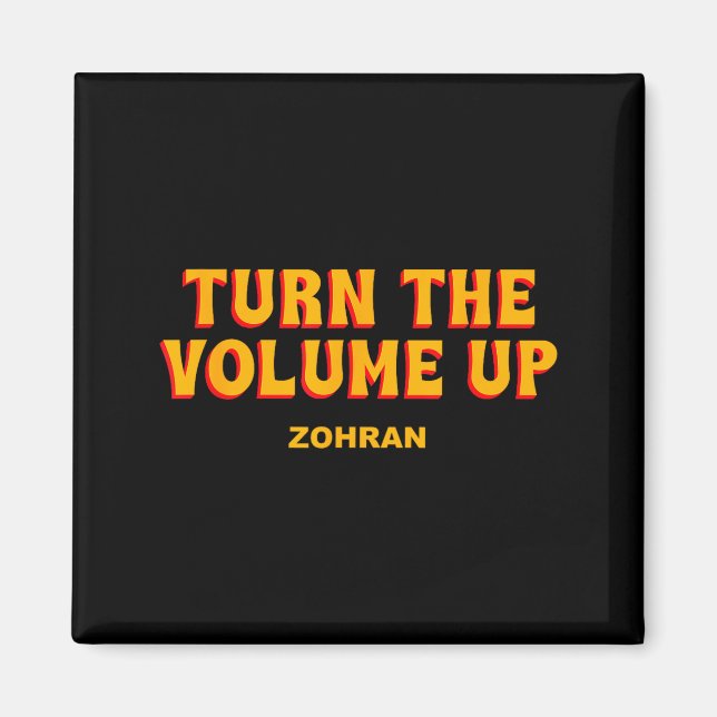 Turn The Volume Up Zohran Quote Saying  Magnet (Vorne)
