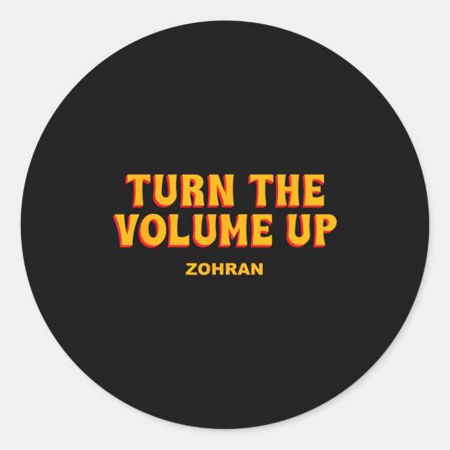 Turn The Volume Up Zohran Quote Saying  Runder Aufkleber (Vorderseite)