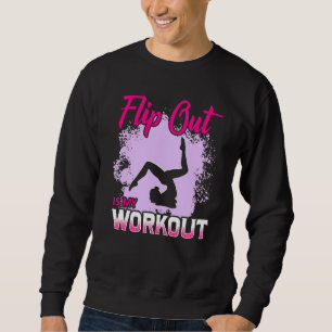 Turnen Frauen Flip Out Ist Mein Workout Gymnastik Sweatshirt