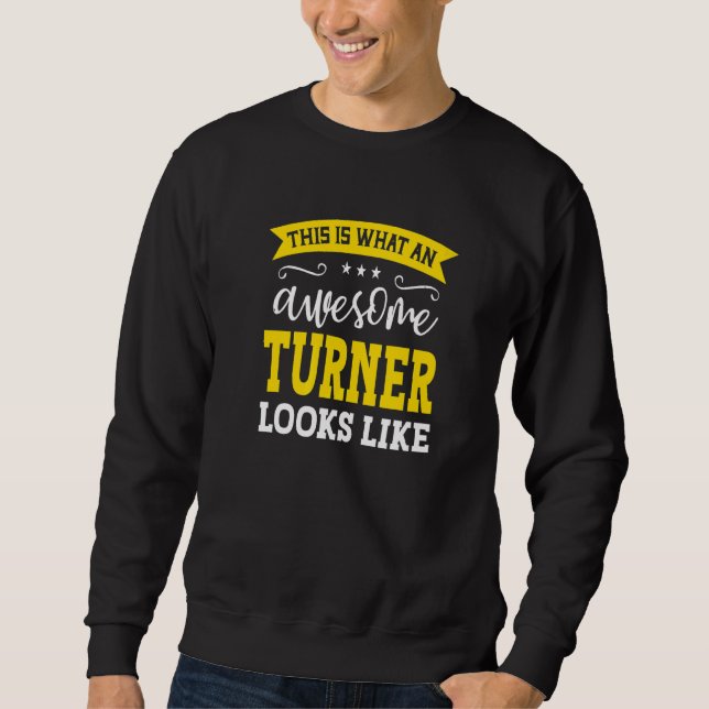 Turner Job Title Employee Funny Worker Profession  Sweatshirt (Vorderseite)