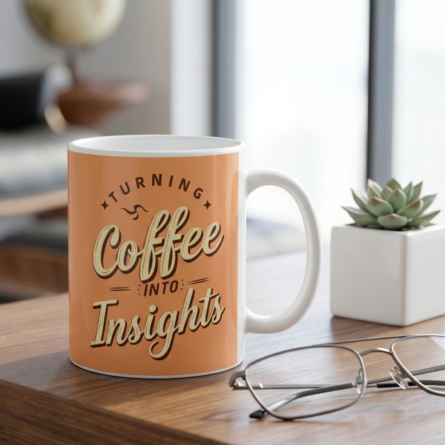 Turning Coffee Into Insights Data Humor Kaffeetasse (Lifestyle Shot)