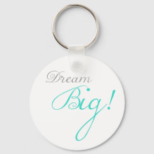 Turquoise Dream Big Motivational Keychain Schlüsselanhänger