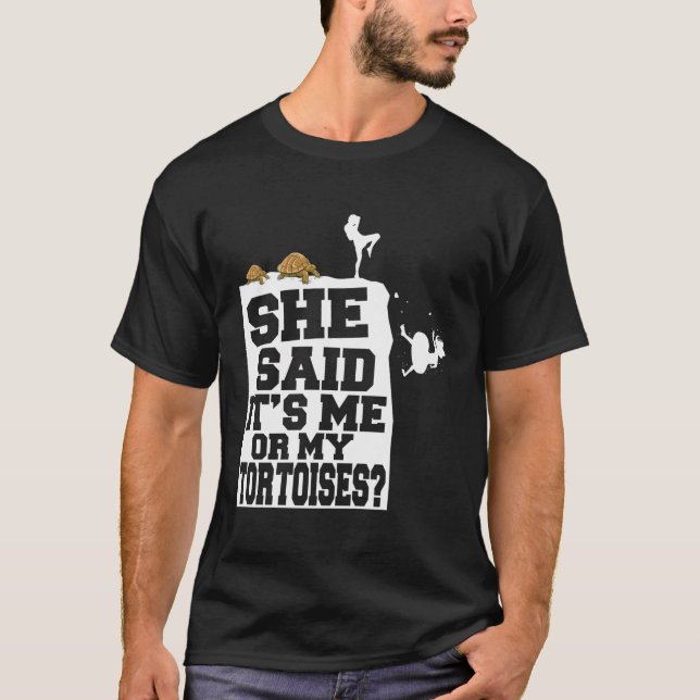 Turtle Funny sagte sie es sei ich oder meine Torto T-Shirt (Vorderseite)