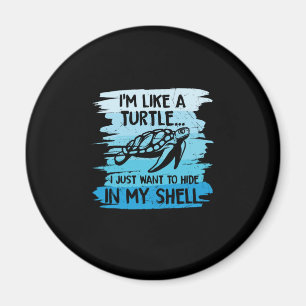 Turtle Lover Ich bin wie eine Schildkröte Magnet