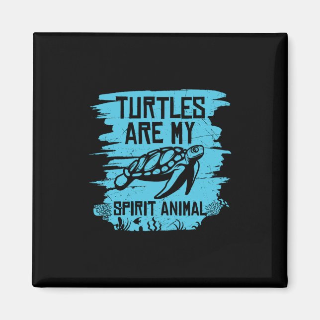 Turtle Lover Turtles Are My Spirit Animals Magnet (Vorne)