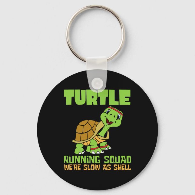 Turtle Running Squad Wir sind langsam als Hell Ear Schlüsselanhänger (Vorderseite)