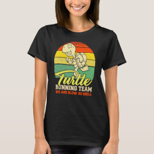 Turtle Running Team Funny Sprichwort Sarcastic Mar T-Shirt