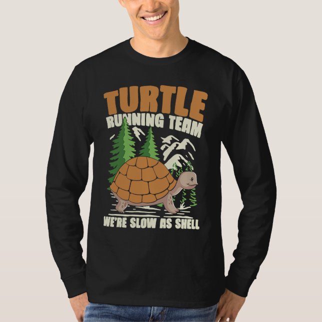 TURTLE RUNNING TEAM WE'RE SLOW AS SHELL for Turtle T-Shirt (Vorderseite)