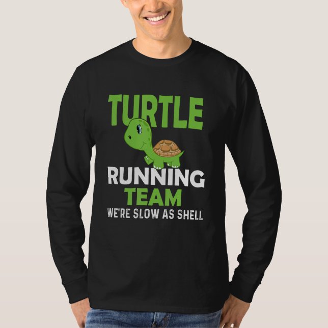 Turtle Running Team Wir sind langsam als Muschel - T-Shirt (Vorderseite)