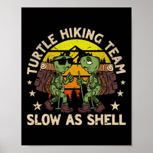 Turtle Wanderteam Langsam als Muschel Funny Wander Poster