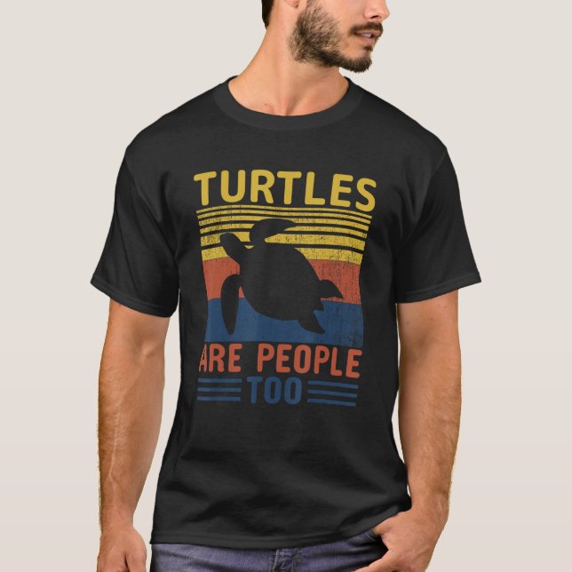 Turtles Are People Too T-Shirt (Vorderseite)