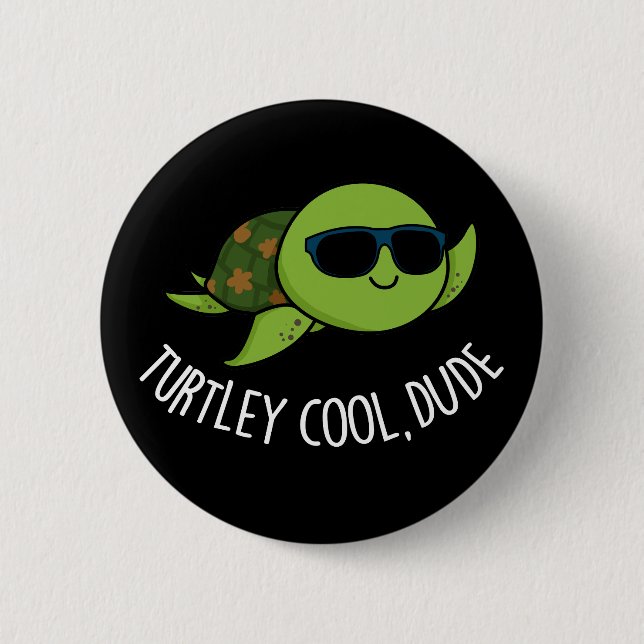Turtley Cool Typ Funny Turtle Pun Dark BG Button (Vorderseite)