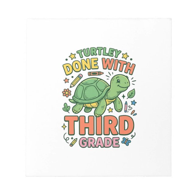 Turtley Fertig mit der dritten Klasse Schildkröten Notizblock (Vorderseite)