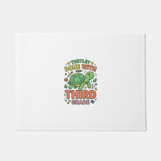 Turtley Fertig mit der dritten Klasse Turtle-Schul Fußmatte (Vorderseite)