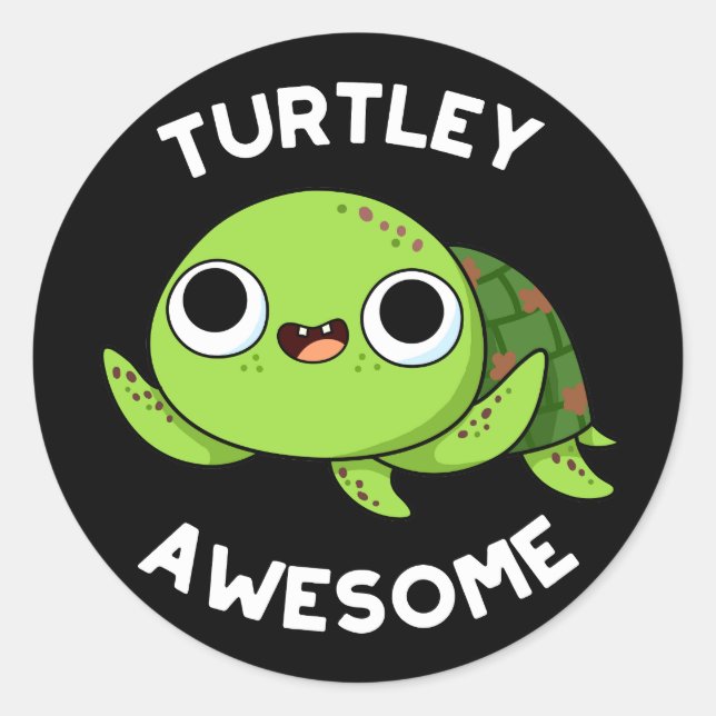 Turtley Phantastisch Funny Turtle Pun Dark BG Runder Aufkleber (Vorderseite)
