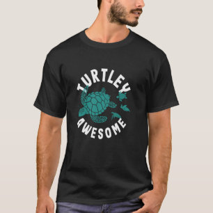 Turtley Phantastisch Funny Turtle T-Shirt