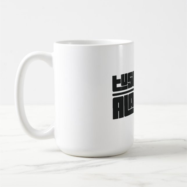 Tuscaloosa - Alabama Kaffeetasse (Links)