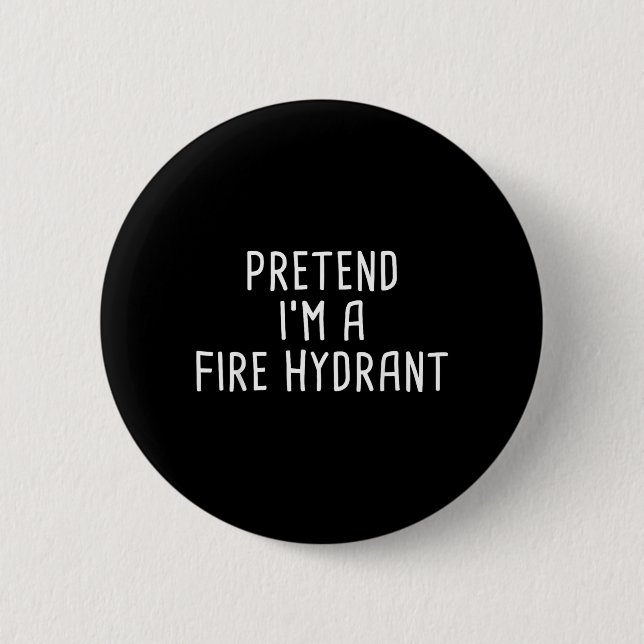 Tüsch mir einen Feuerhydrant Halloween Kostüm Button (Vorderseite)