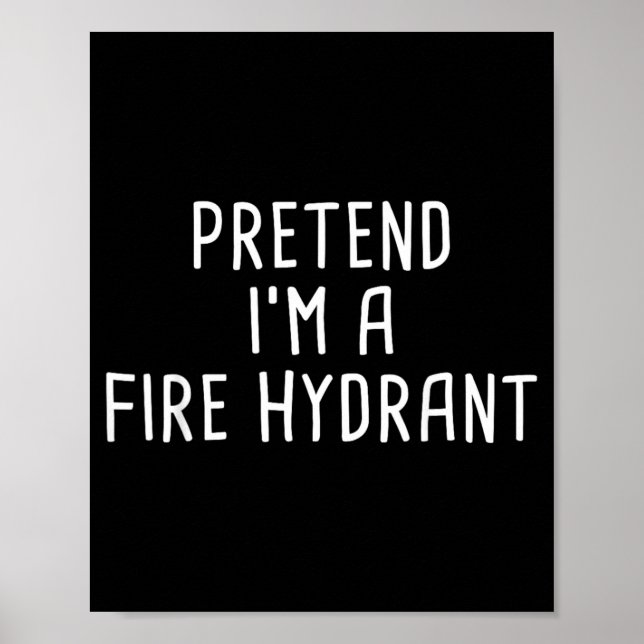 Tüsch mir einen Feuerhydrant-Halloween-Kostüm Poster (Vorne)