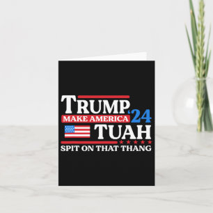 Tush 24 Funny Trump 2024 Flag Maga Spit auf diesem Karte