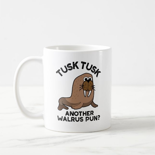 Tusk Tusk Ein anderer Walrus Pun Funny Animal Pub Kaffeetasse (Links)