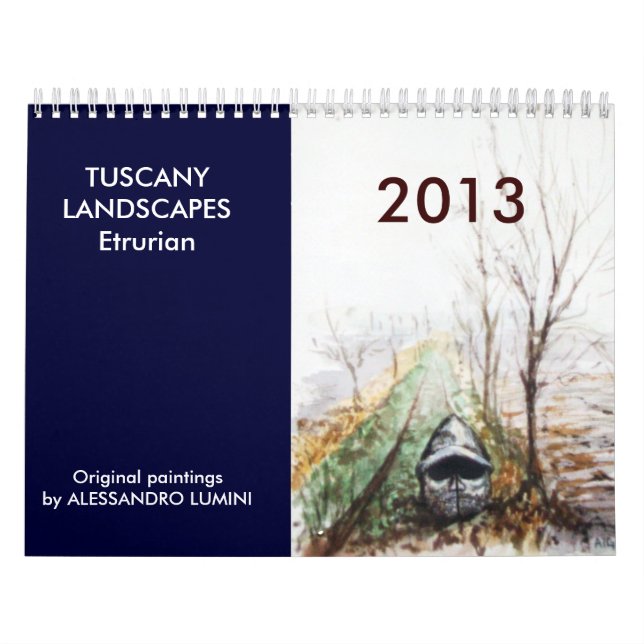 TUSKANISCHE LANDSCHAFTEN Etrurischer 2013 Kalender (Titelbild)