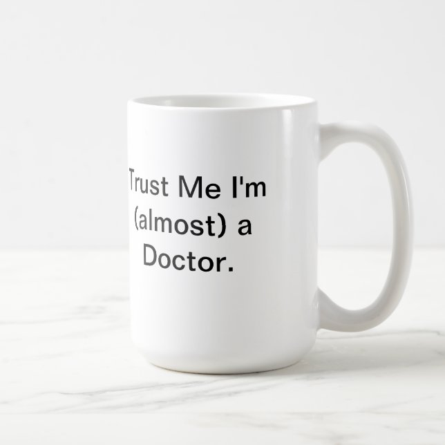 Tust ich bin ich (fast) ein Doktor Tasse (Rechts)