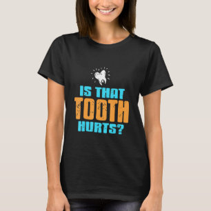 Tut der Zahn weh   Zahnarzt   Geschenk   T-Shirt