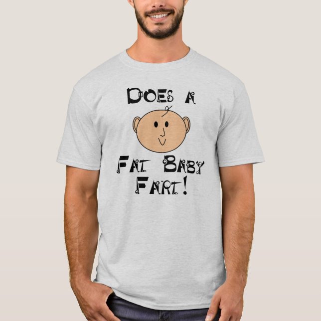 Tut eine fette Baby-Furz? T-Shirt (Vorderseite)