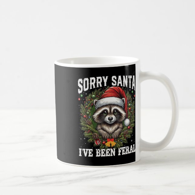 Tut mir leid, dass Santa I Feral Christmas Raccoon Kaffeetasse (Rechts)