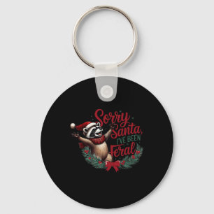 Tut mir leid, dass Santa I Feral Weihnachtsfest Ra Schlüsselanhänger