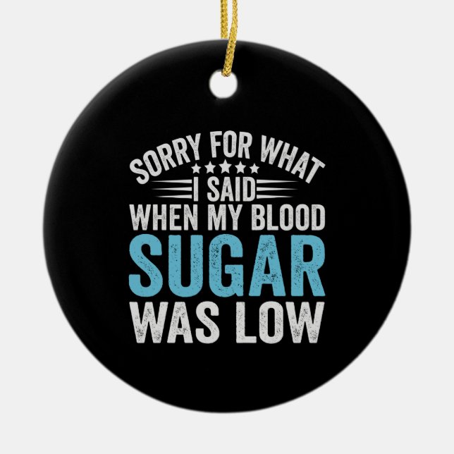 Tut mir leid für das, was ich sagte, als mein Blut Keramik Ornament (Vorne)