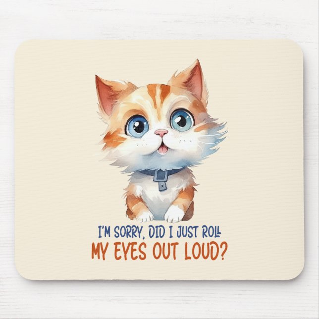 Tut mir leid, hab ich meine Augen laut ausgeworfen Mousepad (Vorne)