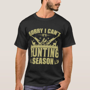 Tut mir leid, ich kann es nicht als Jagdsaison Spa T-Shirt
