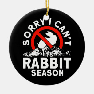 Tut mir leid, ich kann es nicht als Kaninchenjäge Keramik Ornament