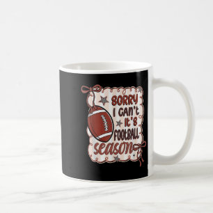 Tut mir leid, ich kann es nicht Fußball-Saison Ret Kaffeetasse