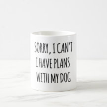Tut mir leid, ich kann mit meinem Hund keine Pläne