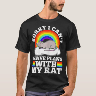 Tut mir leid, ich kann mit meiner Ratte keine Plä T-Shirt