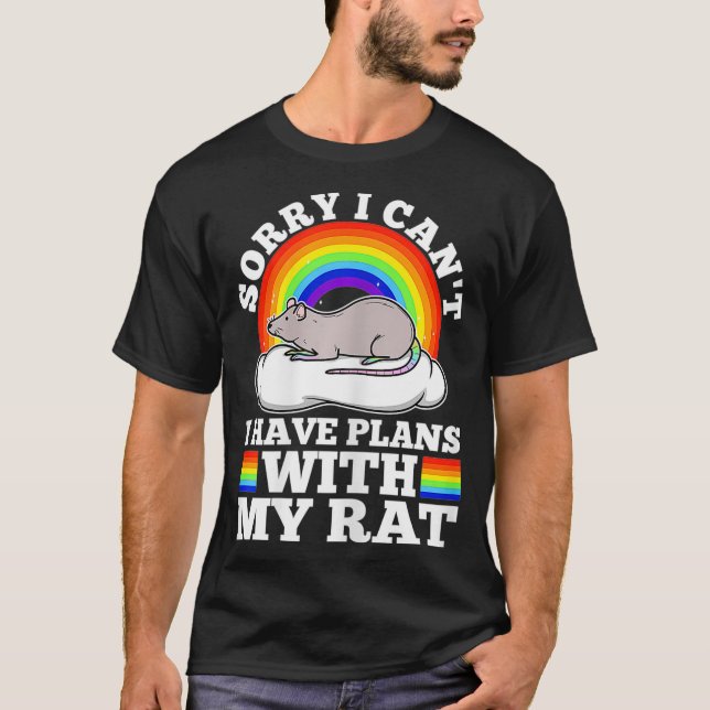 Tut mir leid, ich kann mit meiner Ratte keine Plän T-Shirt (Vorderseite)