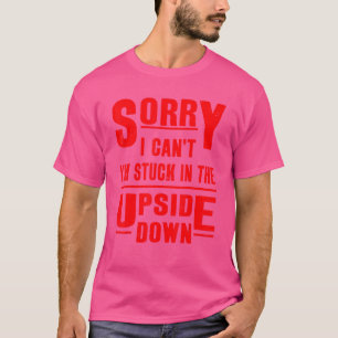 Tut mir leid, ich kann nicht im Kopf stecken T-Shirt