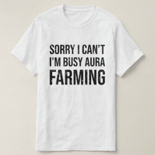 Tut mir leid, ich kann nicht mit Aura arbeiten T-Shirt
