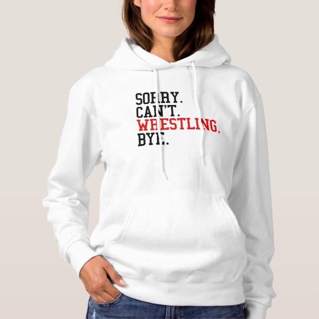 Tut mir leid, kann nicht Wrestling von Ringe Hoodie (Vorderseite)
