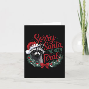 Tut mir leid, Santa Ich war Feral Funny Raccoon Ch Karte