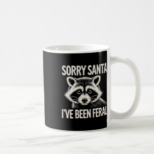 Tut mir leid, Santa Ich war Feral Raccoon Funny Ch Kaffeetasse