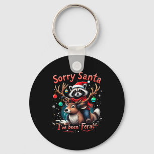 Tut mir leid, Santa Ich war Feral Raccoon Funny Ch Schlüsselanhänger